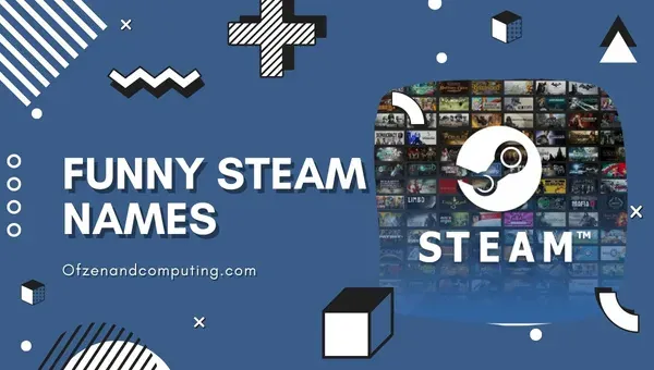 Cool and funny nicknames for Steam [Y]